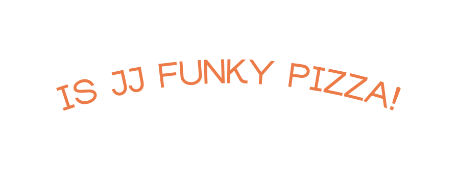 IS JJ FUNKY PIZZA